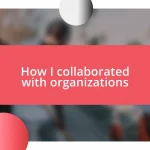 How I collaborated with organizations