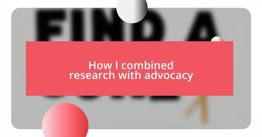 How I combined research with advocacy