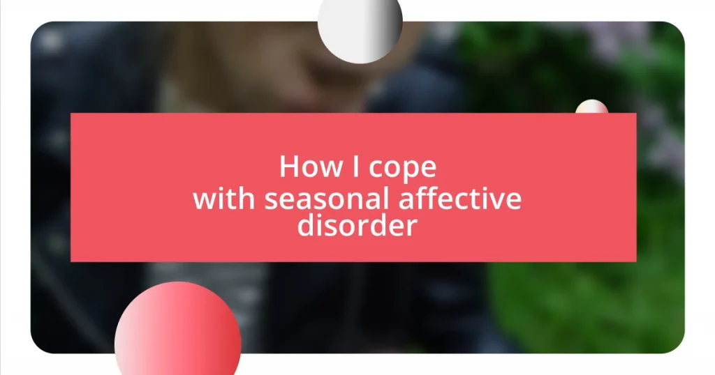 How I cope with seasonal affective disorder