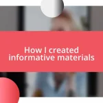 How I created informative materials