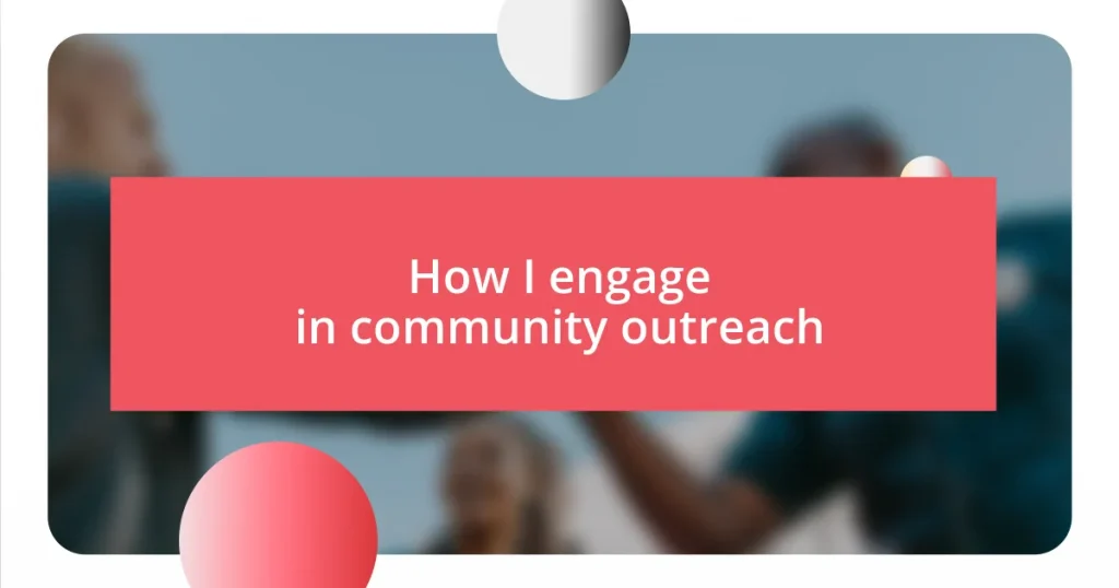 How I engage in community outreach