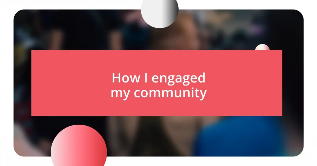 How I engaged my community