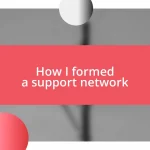 How I formed a support network