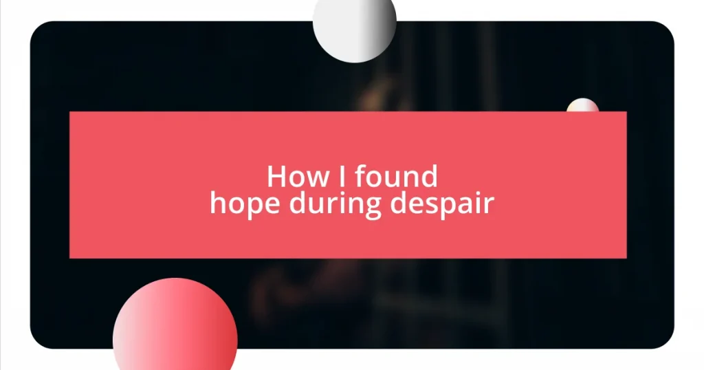 How I found hope during despair