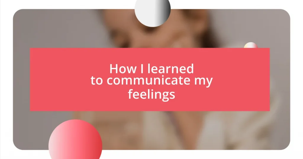 How I learned to communicate my feelings