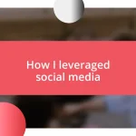 How I leveraged social media