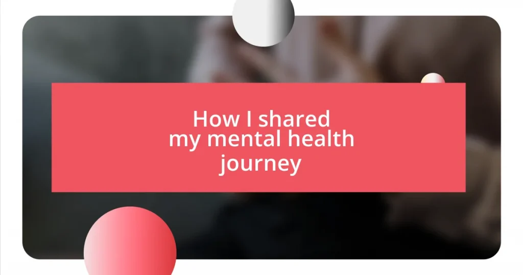 How I shared my mental health journey