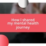 How I shared my mental health journey