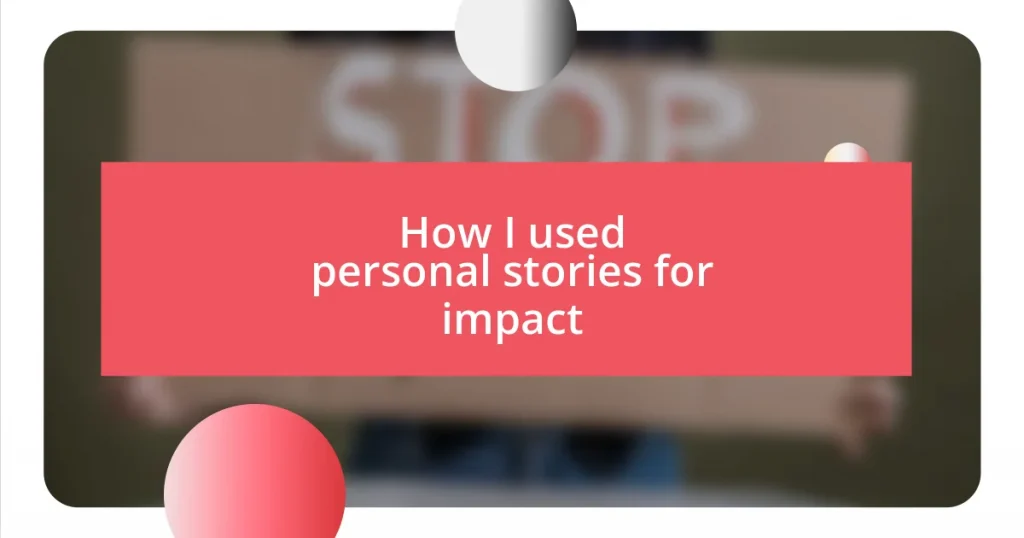 How I used personal stories for impact