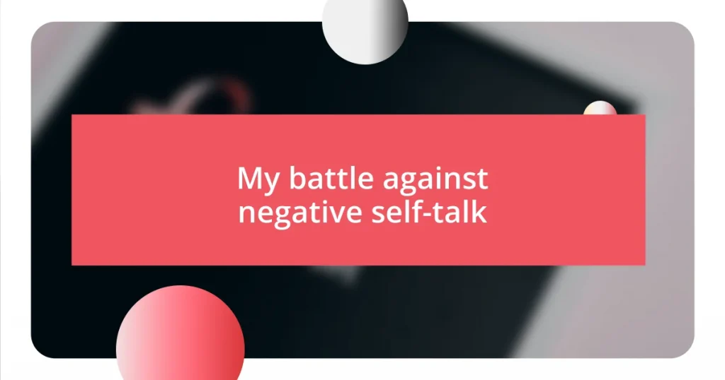 My battle against negative self-talk