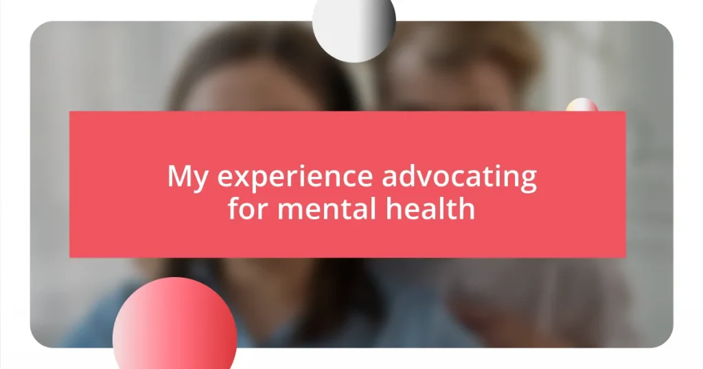 My experience advocating for mental health