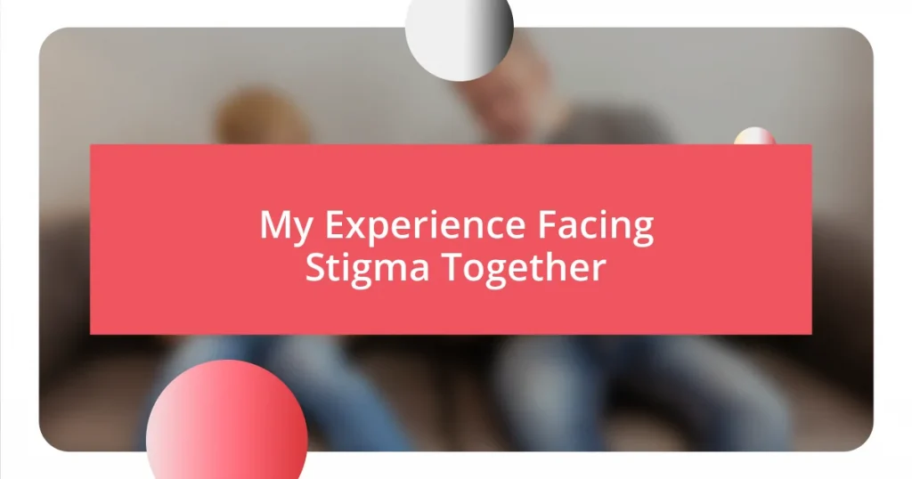 My Experience Facing Stigma Together