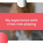 My experience with crisis role-playing