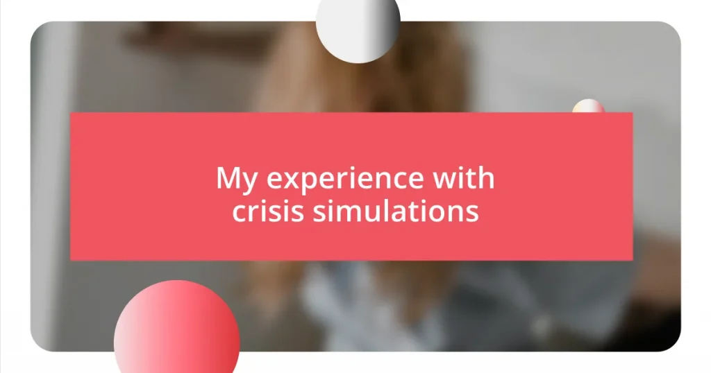 My experience with crisis simulations