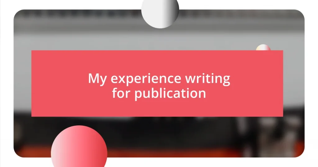 My experience writing for publication