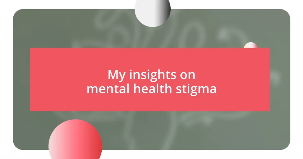 My insights on mental health stigma