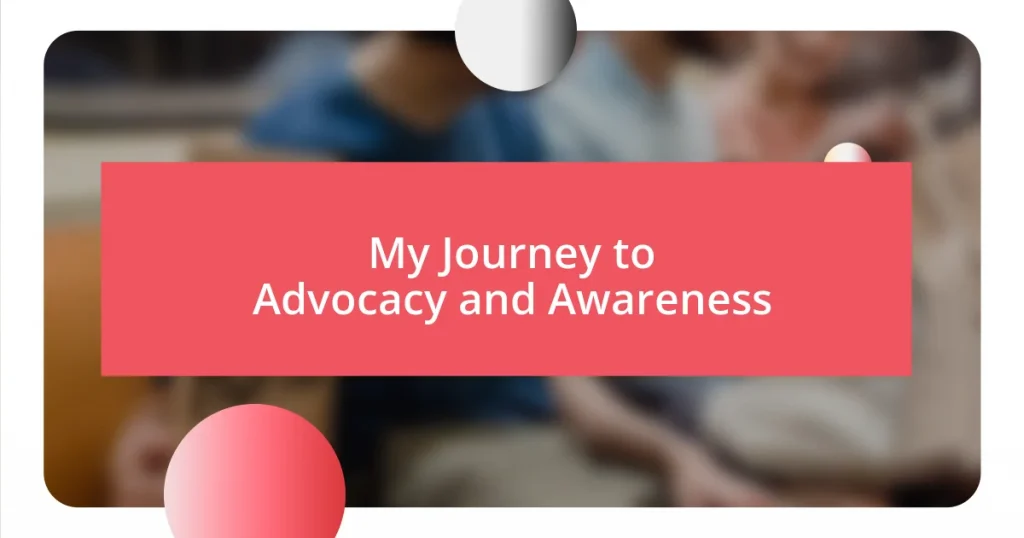 My Journey to Advocacy and Awareness