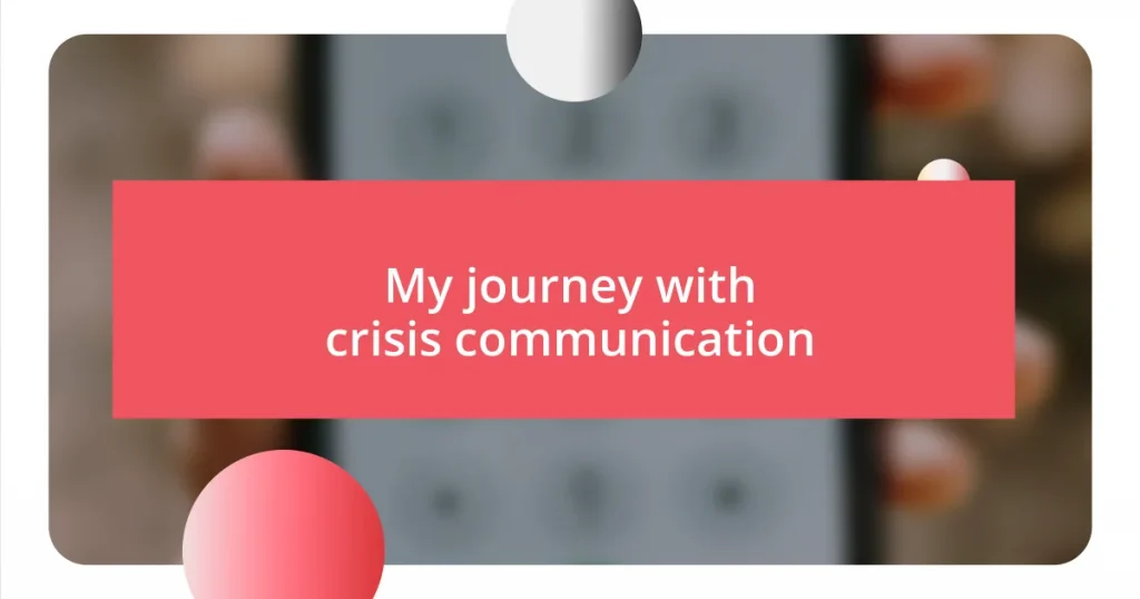 My journey with crisis communication