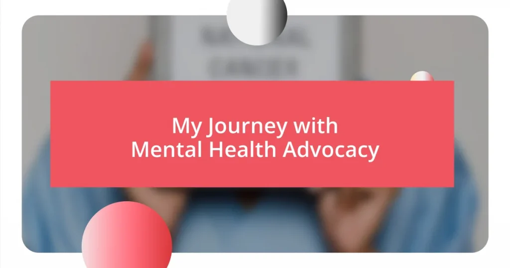 My Journey with Mental Health Advocacy