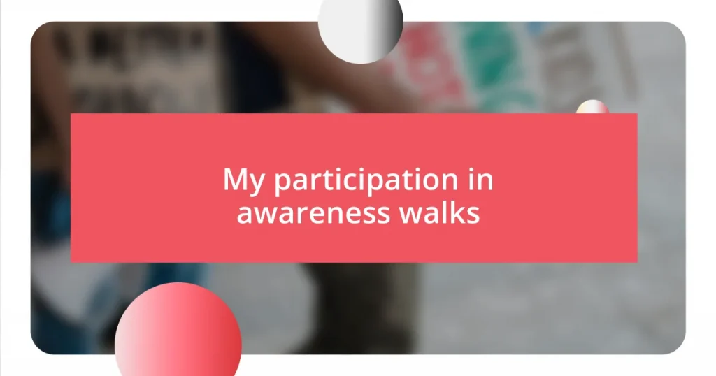 My participation in awareness walks