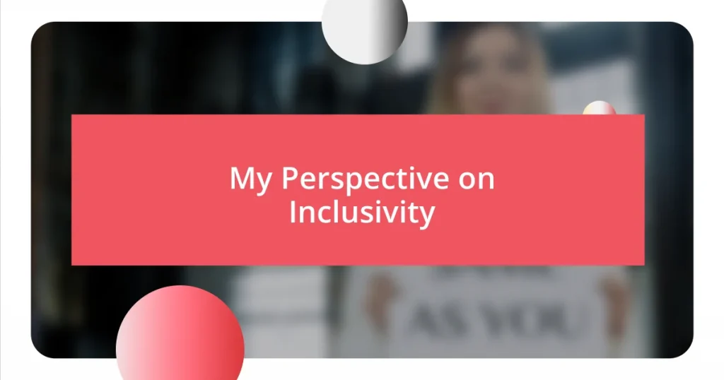 My Perspective on Inclusivity