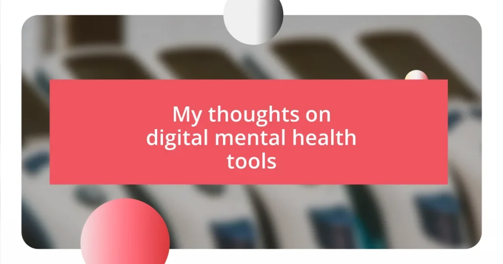 My thoughts on digital mental health tools