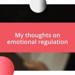 My thoughts on emotional regulation