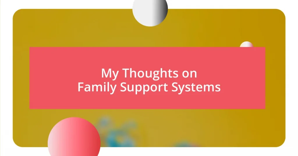 My Thoughts on Family Support Systems