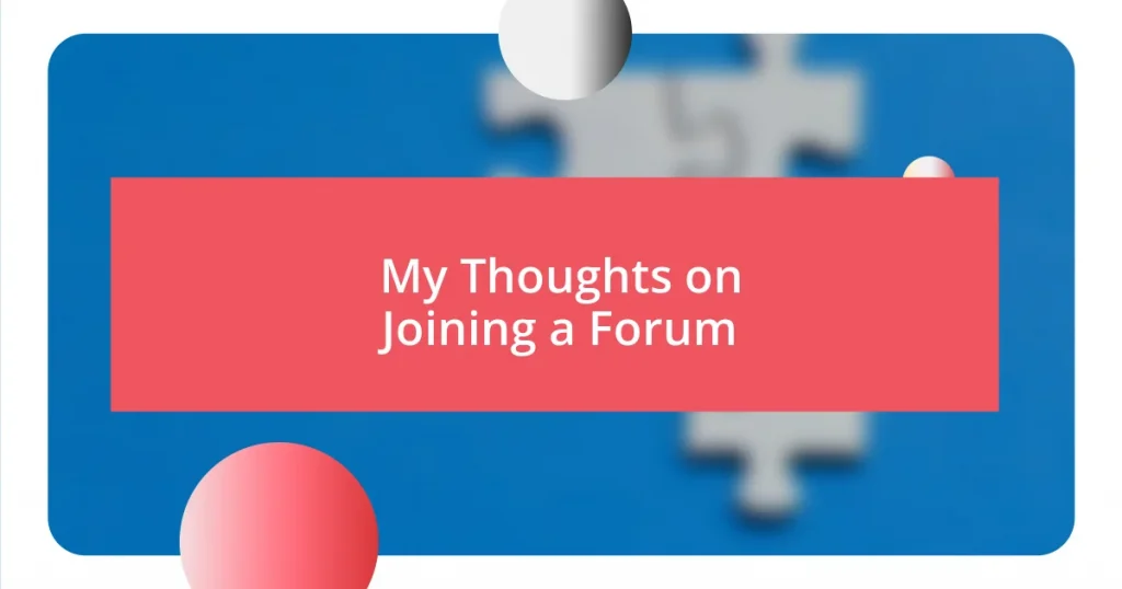 My Thoughts on Joining a Forum