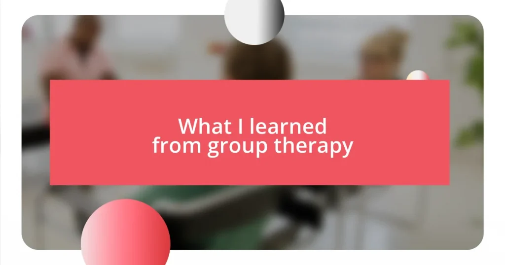 What I learned from group therapy