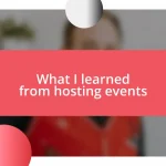 What I learned from hosting events