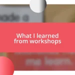 What I learned from workshops