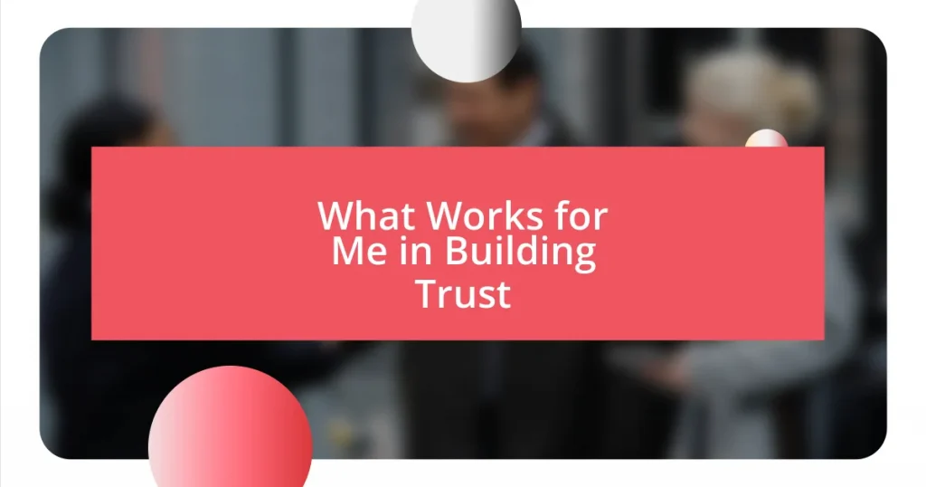 What Works for Me in Building Trust